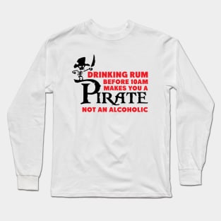 Drinking rum before 10 a.m. Long Sleeve T-Shirt